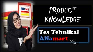 Kumpulan  Soal - soal Tes Tehnikal Alfamart dan Kunci Jawabannya :  Product  Knowledge Alfamart.
