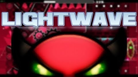 [120hz] Lightwave - by Splenetic [Insane Demon] Geometry Dash 2.11