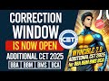 Correction Window is Open for Additional CET 2025 🔥 Edit your name, dob, gender, sign, photo for CET