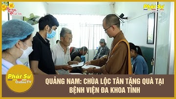 QUẢNG NAM: CHÙA LỘC TÂN TẶNG QUÀ TẠI BỆNH VIỆN ĐA KHOA TỈNH