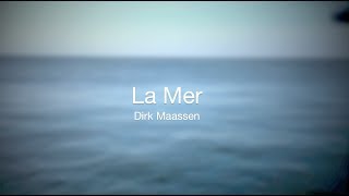 Dirk Maassen - La Mer (http://dirkmaassen.com) chords
