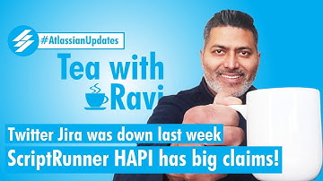 Atlasssian Updates - Twitter Jira down and ScriptRunner HAPI