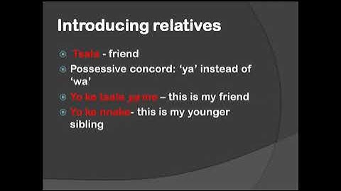 Learn Setswana : How to introduce your relatives in the Tswana language