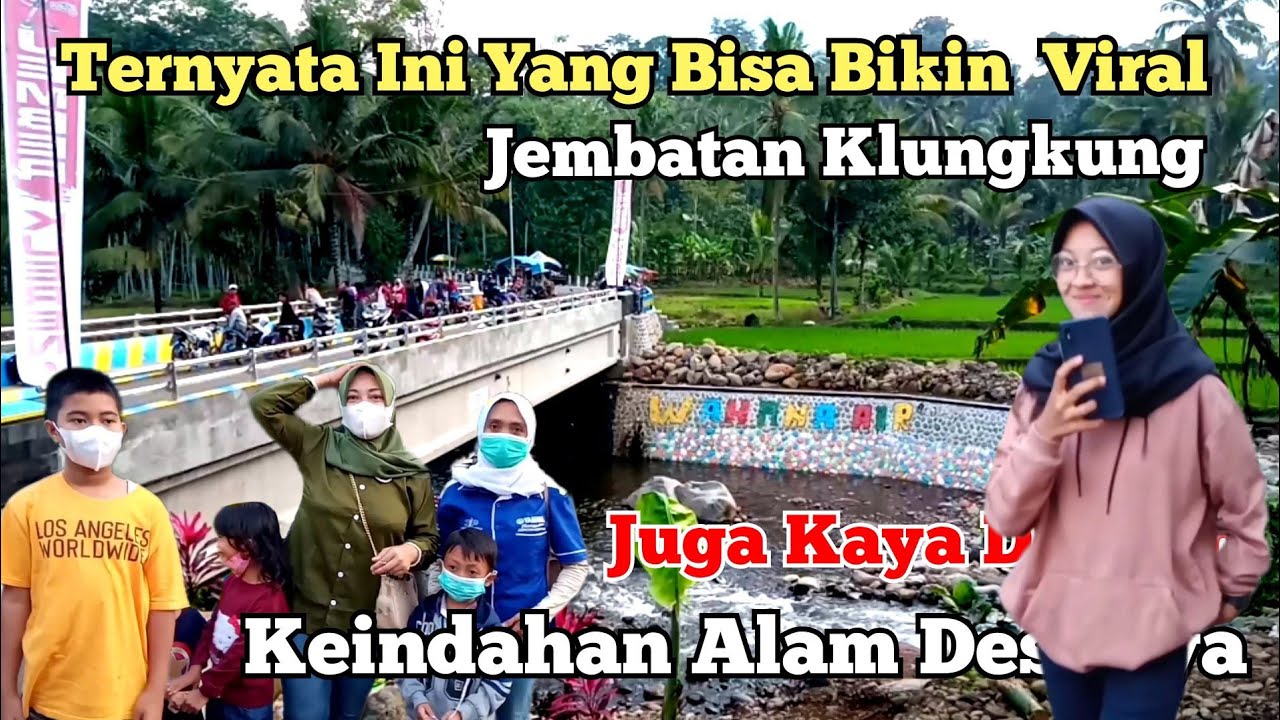 TERBARU VIRAL 2022 JEMBATAN KLUNGKUNG, PEDESAAN SUKORAMBI JEMBER JAWA TIMUR