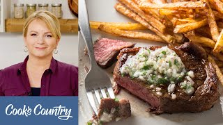 How to Make Easy Steak Frites and French Onion Soup