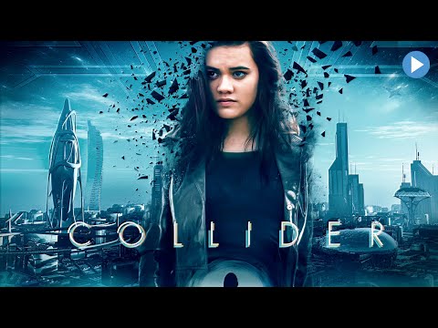 COLLIDER: TRAVEL IN TIME 🎬 Exclusive Full Action Sci-Fi Movie Premiere 🎬 English HD 2023