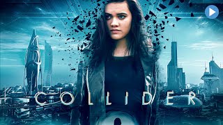 COLLIDER: TRAVEL IN TIME  Exclusive Full Action SciFi Movie Premiere  English HD 2023