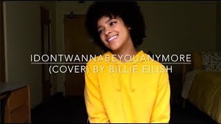 Idontwannabeyouanymore cover By Billie Eilish