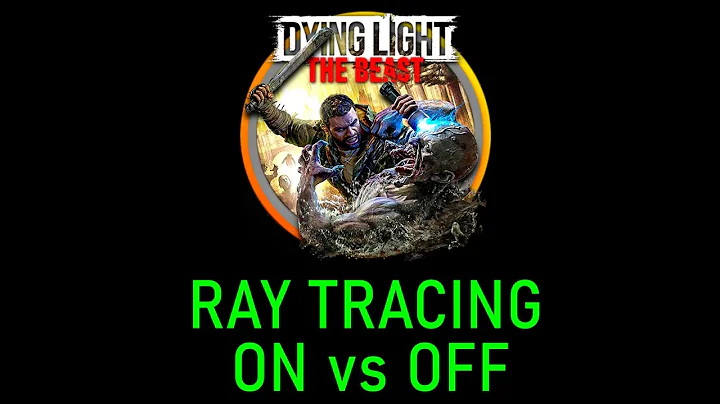 Dying Light The Beast: Ray Tracing - On vs Off