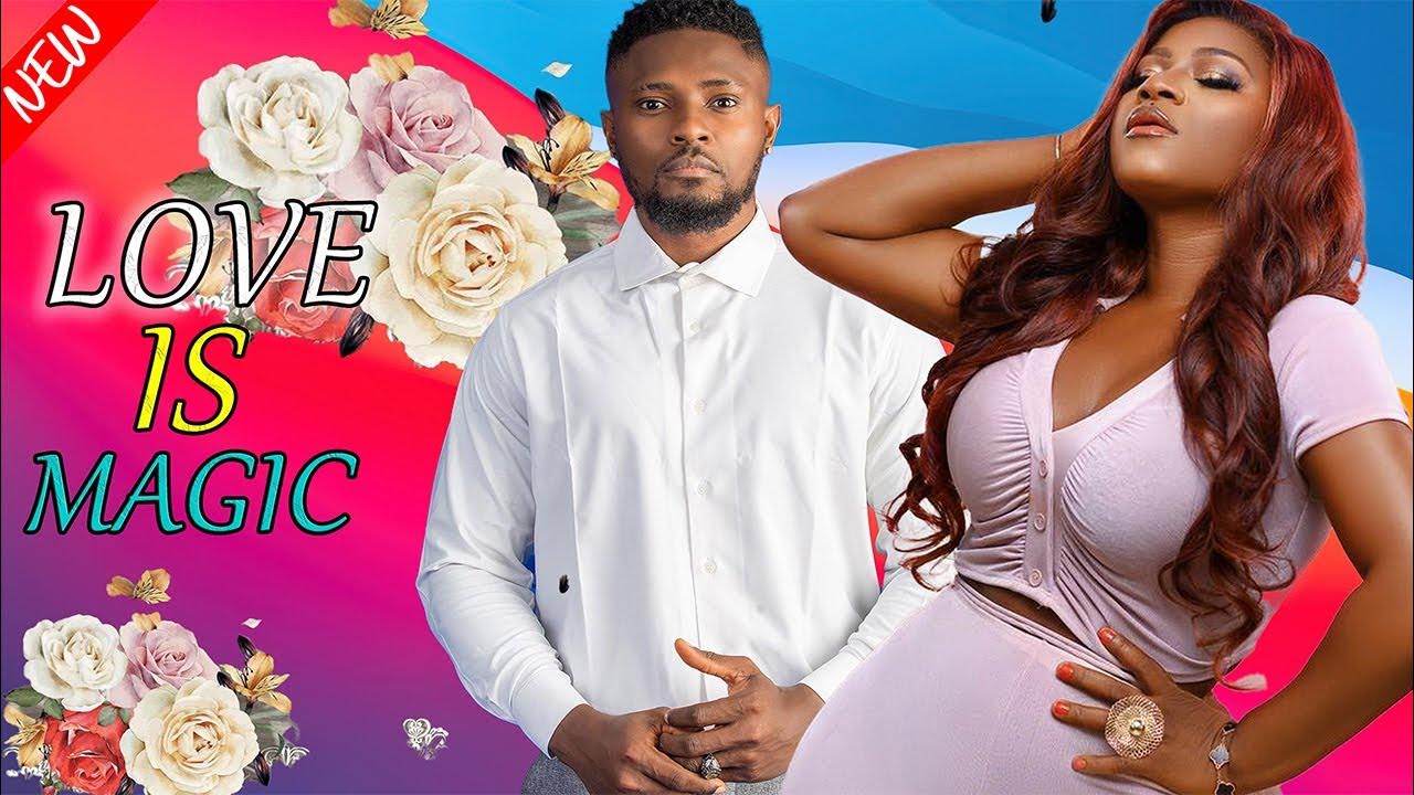 LOVE IS MAGIC MAURICE SAM,DESTINY ETIKO EXCLUSIVE NOLLYWOOD NIGERIAN