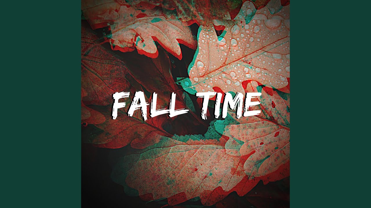 Fall Time adlı videoyu YouTube'da izle Fall Time adlı videoyu YouTube'da izle