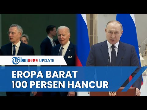 Putin Disebut Baru Kerahkan 18 Persen Kekuatan dan Siap Serang NATO, Eropa Barat 100 Persen Hanc
