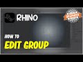 Rhino how to edit group tutorial