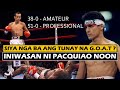 Walang TUMALO sa AMATEUR at PRO at INIWASAN ni Pacquiao Noon | Siya nga ba ang Tunay na G.O.A.T?