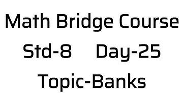 Class-8#Day-25#Bank#Math bridge course