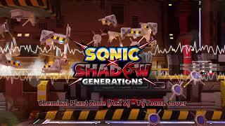 Sonic X Shadow Generations - Chemical Plant Act 2 SIDE B REMIX [Made in FL Studio]
