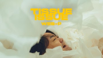 Wes-P - TISSUE ISSUE (Official Music Video)