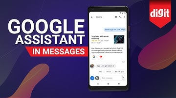 Google Assistant in Messages App | Demo | Digit.in