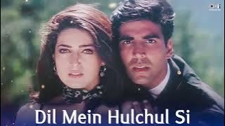 Dil Mein Hulchul Si Hone Lagi - Full Audio _ International Khiladi _ Twinkle Khanna _ Akshay Kumar