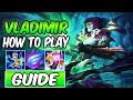 THE ONLY VLADIMIR GUIDE YOU NEED - HOW TO PLAY VLADIMIR MID | Best Build & Runes | League of Legends