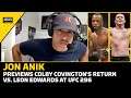 Jon Anik Previews Colby Covington&#39;s Return vs. Leon Edwards At UFC 296 | MMA Fighting
