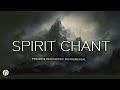 SPIRIT CHANT / WORSHIP INSTRUMENTAL / MEDITATION & RELAXING MUSIC
