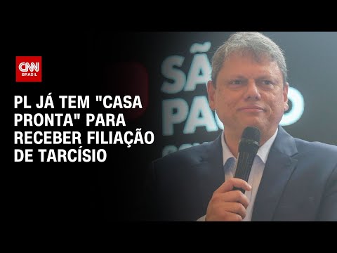 PL já tem "casa pronta" para receber filiação de Tarcísio | LIVE CNN