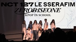 [KPOP IN SCHOOL] ZEROBASEONE - In Bloom + LE SSERAFIM - Perfect Night + NCT 127 - Fact Check
