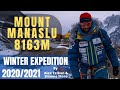 MT MANASLU WINTER EXPEDITION 2021 -  SIMONE MORO & ALEX TXIKON TO SUMMIT PUSH OF MT MANASLU