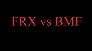 SPLIT SECOND FRX vs BMF is coming ..