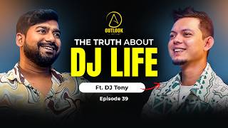 The Truth About DJ Life ft. DJ Tony OWA Episode 39