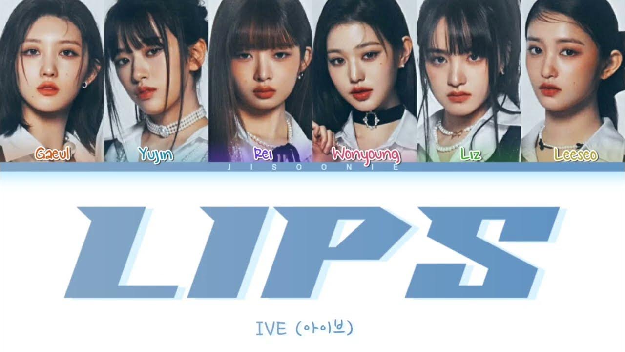IVE Lips Lyrics (Color Coded Lyrics) YouTube
