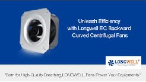 Unleash Efficiency with Longwell EC Backward Curved Centrifugal Fans