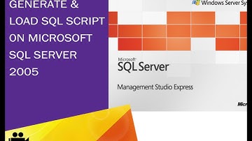 SQL Sever How to generate and load script using Microsoft SQL Server 2005?