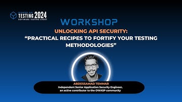 WORKSHOP: Unlocking API Security | Abdessamad Temmar | Hands On Testing 2024