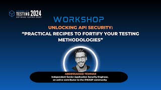 WORKSHOP: Unlocking API Security | Abdessamad Temmar | Hands On Testing 2024