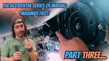 MAKING MAXIMUS FAST!! The accidental series... PART THREE