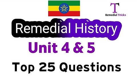 Remedial History unit 4 and unit 5 Questions with Answers