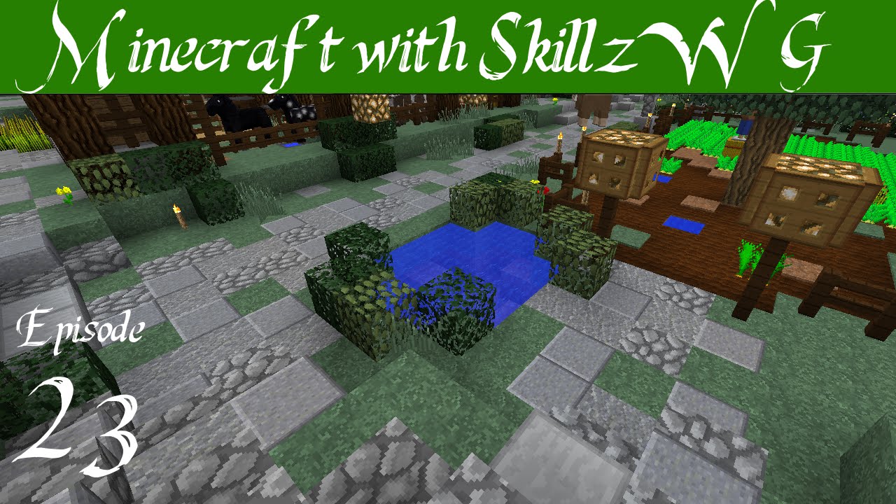 Landscaping and Stuff - Minecraft with SkillzWG :: Episode 23