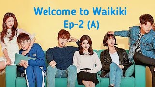 Selamat datang di Waikiki Ep-2(A)