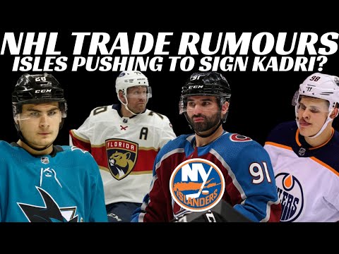 NHL Trade Rumours - Oilers, Sharks, Panthers + Isles Want Kadri?