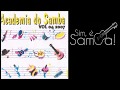 Academia do Samba 4 - Sim, é Samba!