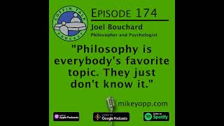 #176  A Philosopher/Psychologist  Joel Bouchard