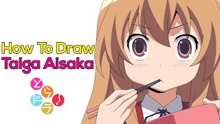 HOW TO DRAW TAIGA AISAKA FROM TORADORA