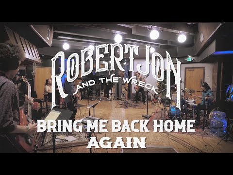 Robert Jon & The Wreck - "Bring Me Back Home Again" Official Music Video