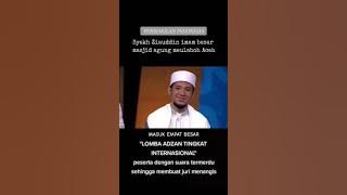 Suara merdu Syekh Ziauddin asal Aceh saat lomba adzan internasional