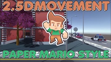 PAPER MARIO STYLE 2.5 D MOVEMENT ( UNITY )