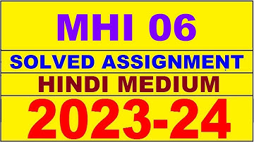 mhi 06 solved assignment 2023-24 | mhi 6 solved assignment in hindi 2024 | mhi 6 2024