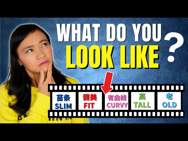 100 Essential Chinese Words for Describing Appearance and People