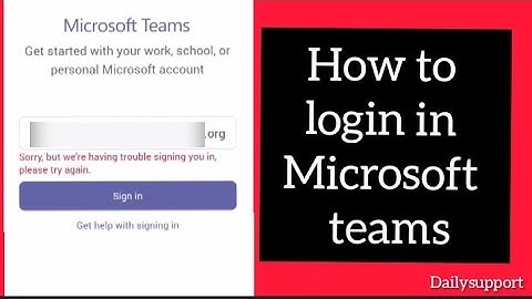 how to sign in to Microsoft teams || Microsoft teams sign in problem solved .